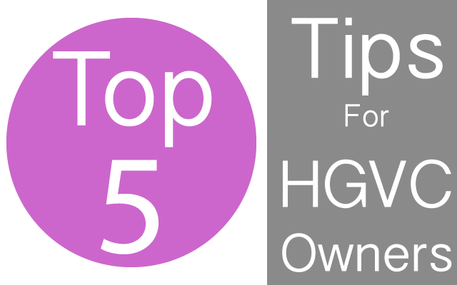 top-5-tips-for-HGVC-owners